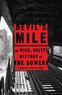 Devil's Mile: The Rich, Gritty History of the Bowery