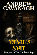 Devil's Spit: Prequel to The Ironborn Saga