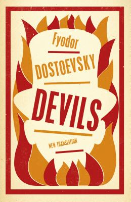 Devils - Dostoevsky, Fyodor, and Cockrell, Roger (Translated by)