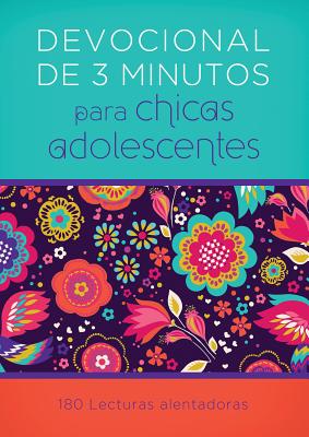 Devocionales de 3 Minutos Para Chicas Adolescentes: 180 Lecturas Alentadoras - Compiled by Barbour Staff