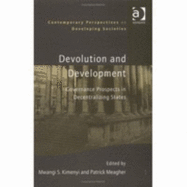 Devolution and Development: Governance Prospects in Decentralizing States