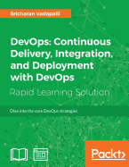 Devops: Continuous Delivery, Integration, and Deployment with Devops