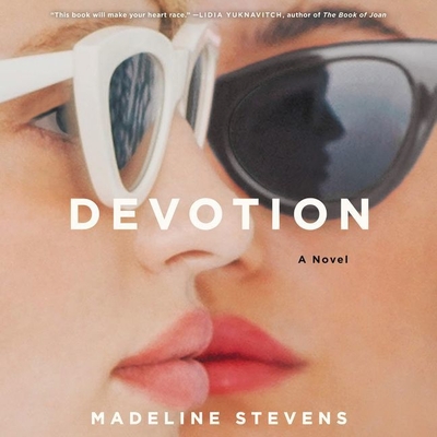 Devotion - Stevens, Madeline, and Naughton, Sarah (Read by)