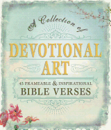 Devotional Art: A Collection of 45 Frameable & Inspirational Bible Verses