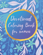 Devotional Coloring book for women: Premium inspirational and motivational coloring pages featuring outlined sayings and florals + Large Blank Pages for sketching