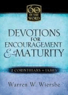 Devotions for Encouragement and Maturity - Wiersbe, Warren W, Dr.