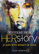 Devotions from Herstory: 31 Days with Women of Faith