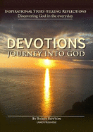 Devotions: Journey Into God: Inspirational Story-Telling Reflections