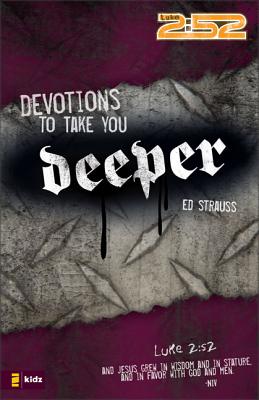 Devotions to Take You Deeper - Strauss, Ed