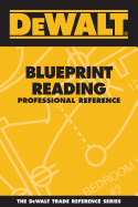 Dewalt Blueprint Reading Professional Reference