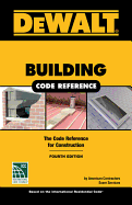 Dewalt Building Code Reference: Based on the 2018 International Residential Code