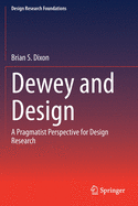 Dewey and Design: A Pragmatist Perspective for Design Research