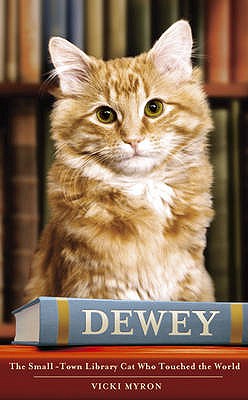 Dewey: The small-town library-cat who touched the world - Myron, Vicki