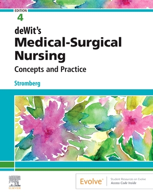 Dewit's Medical-Surgical Nursing: Concepts & Practice - Stromberg, Holly K, RN, Bsn, Msn, Phn, Ccrn