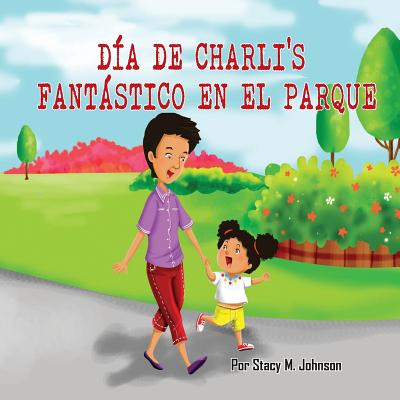 Dia de Charli's Fantastico En El Parque - M Johnson, Stacy