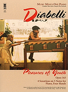 Diabelli - Pleasures of Youth: 4 Sonatinas on 5 Notes for Piano, Four Hands