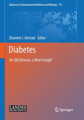 Diabetes: An Old Disease, a New Insight - Ahmad, Shamim I (Editor)