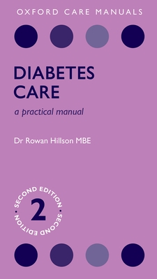 Diabetes Care: A Practical Manual - Hillson, Rowan, MBE, MD, FRCP