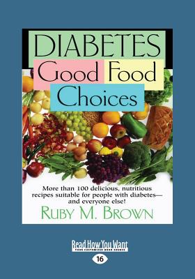 Diabetes: Good Food Choices - Brown, Ruby M.