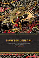 Diabetes Journal - Type One Teen - Easy to Use Blood Sugar Logbook for Type 1 Diabetes (Glycemic Record / Blood Glucose Tracker) T1D - Dragon Daily Diabetes Journal Logbook