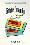 Diabetes Prevention - Not Like the Last Thirty Years