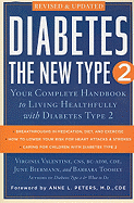 Diabetes: The New Type 2: Your Complete Handbook to Living Healthfully with Diabetes Type 2