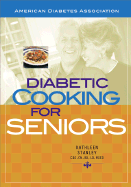Diabetic Cooking for Seniors - Stanley, Kathleen