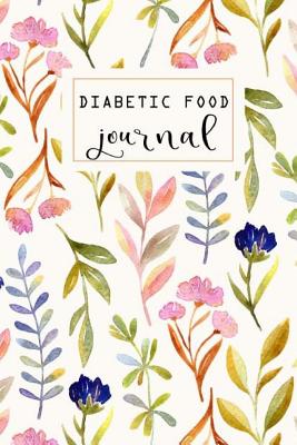 Diabetic Food Journal: Food and Blood Sugar Journal, Diabetic Glucose Log, Blood Sugar Monitoring, Diabetes Journal Log Book, Diabetes Diary, 6 x 9 inch (Food and Blood Sugar for Diabetics) (Volume 2) - Publishing, John Book