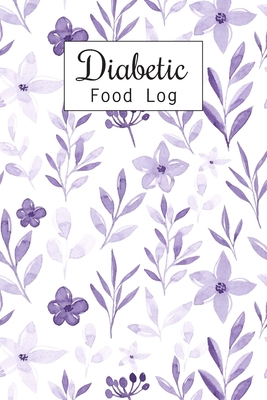 Diabetic Food Log: Daily Blood Sugar Log Book and Diabetic Food Journal Diary, Meal Plan, Enough For 53 Weeks or 1 Years, Glucose Tracker Monitoring, 7 Time Sugar Reading Before-After (Breakfast, Lunch, Dinner, Snack, Bedtime) - Sterbun, Iya