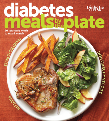 Diabetic Living Diabetes Meals by the Plate - Diabetic Living Editors
