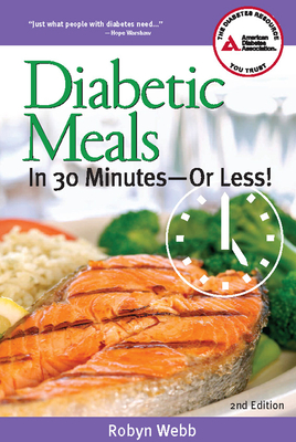 Diabetic Meals in 30 Minutes?or Less! - Webb, Robyn
