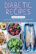 Diabetic Recipes [Second Edition]: Diabetic Meal Plans for a Healthy Diabetic Diet and Lifestyle for All Ages