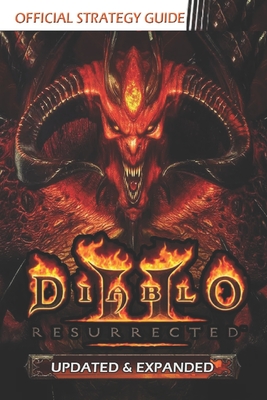 Diablo II Resurrected: Strategy Guide [Updated and Expanded] - Lesa C Smock