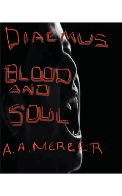 Diaemus: Blood and Soul - Mercer, A a