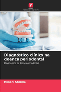 Diagn?stico cl?nico na doen?a periodontal