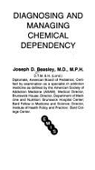 Diagnosing & Managing Chemical Dependency - Beasley, Joseph