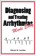Diagnosing & Treating Arrhythmias Made Easy