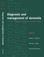 Diagnosis and Management of Dementia: A Manual for Memory Disorders Teams