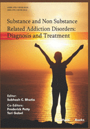 Diagnosis and Treatment: Substance and Non Substance Related Addiction Disorders