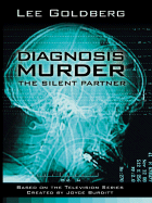 Diagnosis Murder: The Silent Partner - Goldberg, Lee