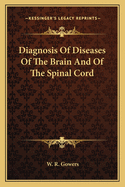 Diagnosis Of Diseases Of The Brain And Of The Spinal Cord