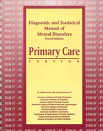 Diagnostic and Statistical Manual of Mental Disorders, Fourth Edition--Primary Care Version, International Version (Dsm-IV (R) --PC, International Versi