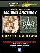 Diagnostic and Surgical Imaging Anatomy: Brain, Head & Neck, Spine