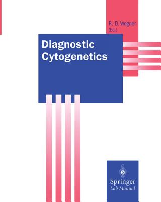 Diagnostic Cytogenetics - Wegner, Rolf-Dieter (Editor)