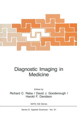 Diagnostic Imaging in Medicine - Reba, Richard C (Editor), and Goodenough, David J (Editor), and Davidson, H F (Editor)