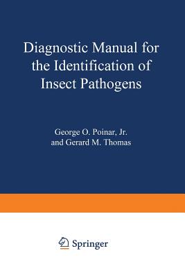 Diagnostic Manual for the Identification of Insect Pathogens - Poinar, George (Editor)