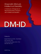 Diagnostic Manual-Intellectual Disability (DM-ID): A Textbook of Diagnosis of Mental Disorders in Persons with Intellectual Disability - Fletcher, Robert (Editor), and Loschen, Earl, MD (Editor), and Stavrakaki, Chrissoula, MD, PhD (Editor)