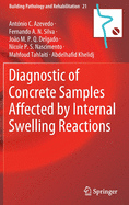 Diagnostic of Concrete Samples Affected by Internal Swelling Reactions