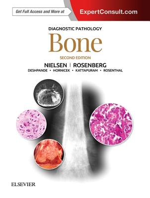 Diagnostic Pathology: Bone - Nielsen, G Petur, MD, and Rosenberg, Andrew E, MD