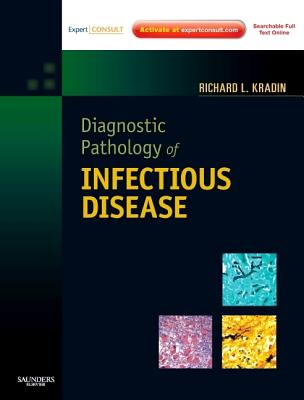 Diagnostic Pathology of Infectious Disease: Expert Consult: Online and Print - Kradin, Richard L